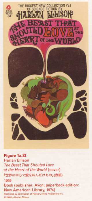 Caption left top: <span class=separator-inline>•</span> Figure 1a.32 <span class=separator-inline>•</span> Harlan Ellison <span class=separator-inline>•</span> The Beast That Shouted Love at the Heart of the World (cover) <span class=separator-inline>•</span> 196956ya <span class=separator-inline>•</span> Book (publisher: Avon; paperback edition: New American Library, 197451ya)