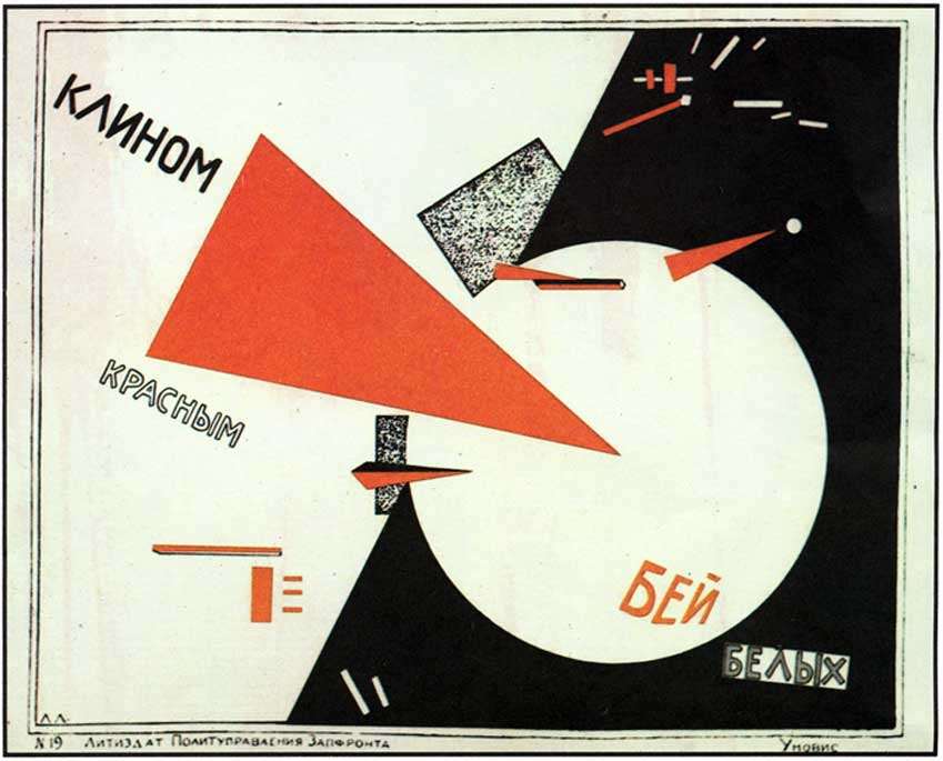 “Beat the Whites with the Red Wedge”, 1919 Communist propaganda poster by Lazar Markovich Lissitzky (see also Henryk Berlewi’s 1924 Mechano-faktura bialo-czerwono-czarna (“White, red and black mechano-factura”))
