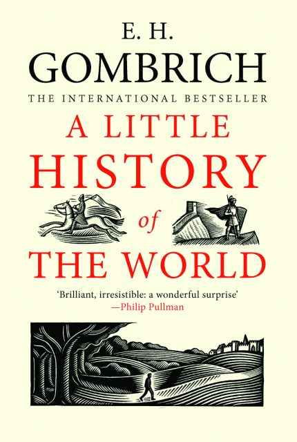 Cover, A Little History of the World, Ernst Gombrich 2005 (English publication)